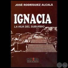 IGNACIA - Autor: JOSÉ RODRÍGUEZ ALCALÁ - Año 2008